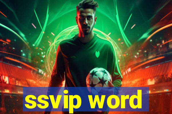 ssvip word
